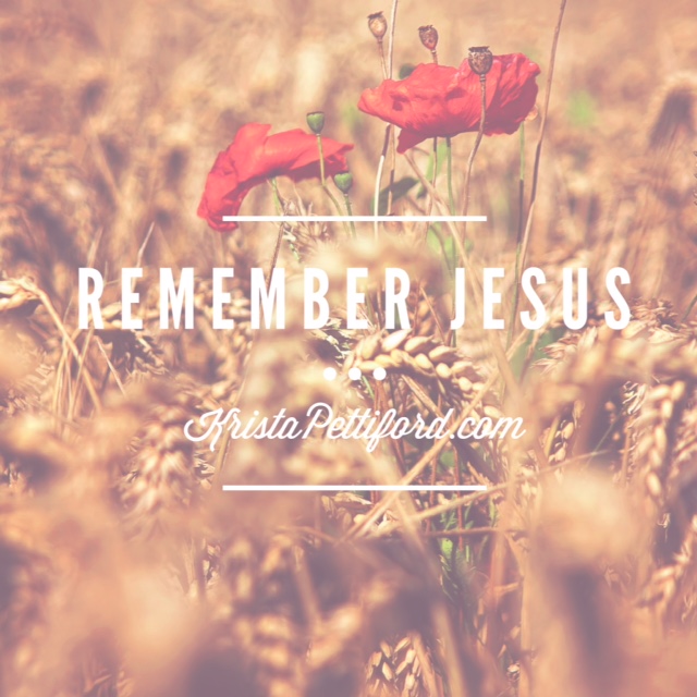remember Jesus